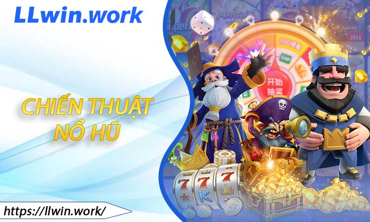 Chiến Thuật Nổ Hũ
