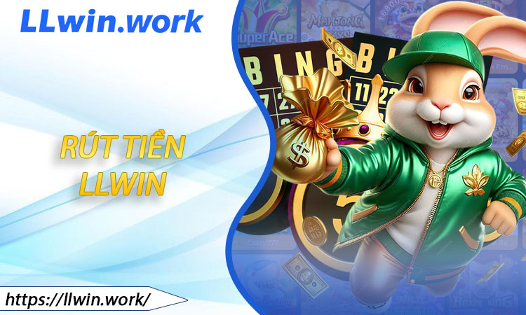 Rút Tiền LLWIN